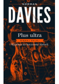 Plus ultra. Sięgaj dalej. Wyprawa na horyzonty historii