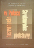 Strukturalne podstawy bezrobocia w Polsce