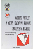 Marketing polityczny a postawy i zachownia wyborcze społeczeństwa polskiego