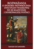 Rozważania o sposobie przywrócenia dyscypliny wojskowej do jej klasycznej i doskonalszej postaci