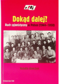 Dokąd dalej Ruch syjonistyczny w Polsce 1944 - 1950