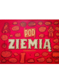 Pod wodą / Pod ziemią