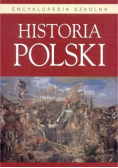 Encyklopedia szkolna. Historia Polski