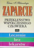 Zaparcie Przekleństwo współczesnego człowieka