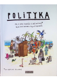 Polityka To o czym dorośli Ci nie mówią