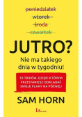 Jutro Nie ma takiego dnia w tygodniu