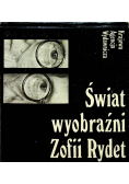 Świat wyobraźni Zofii Rydet