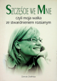 Szczęście we mnie czyli moja walka ze stwardnieniem rozsianym