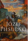 Józef Piłsudski Marszałkowi w hołdzie