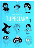 Tupeciary. O kobietach, które robią to, co chcą 1
