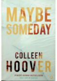 Maybe Someday