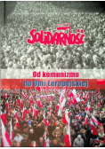 Solidarność Od komunizmu do Unii Europejskiej