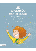 12 sposobów na szczęście.