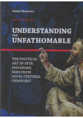 Understanding the Unfathomable