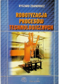 Robotyzacja procesów technologicznych