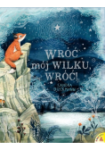 Wróć, mój Wilku, wróć!