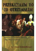 Przekazałem to co otrzymałem