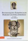 Psychologiczne i egzystencjalne problemy człowieka dorosłego