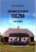 Zaścianek szlachecki Tuczna XVI-XX wiek