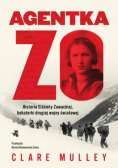 Agentka Zo historia Elżbiety Zawackiej, bohaterki drugiej wojny światowej