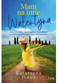 Mam na imię Walentyna