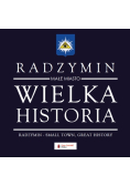 Radzymin małe miasto Wielka Historia