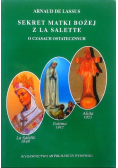 Sekret Matki Bożej z La Salette O czasach ostatecznych