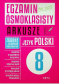 Egzamin ósmoklasisty na 100% Arkusze Język polski Klasa 8