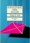 Płyńcie łzy moje, rzekł policjant
