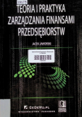 Teoria i praktyka zarządzania finansami przedsiębiorstw