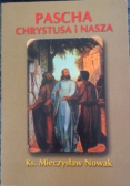 Pascha Chrystusa i Nasza