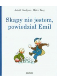Skąpy nie jestem powiedział Emil