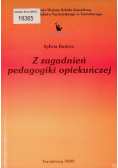 Z zagadnień pedagogiki opiekuńczej