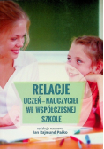 Relacje uczeń - nauczyciel we współczesnej szkole
