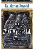 Pan zmartwychwstał i żyje