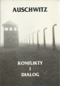 Auschwitz, konflikty i dialog