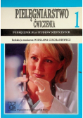 Pielęgniarstwo Ćwiczenia Tom 1
