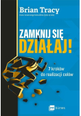 Zamknij się i Działaj