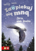 Zaopiekuj się mną. Zorza sowa śnieżna
