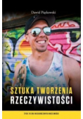 Sztuka tworzenia rzeczywistości