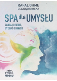 Spa dla umysłu Zadbaj o siebie by zadbać o innych