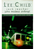 Jack Reacher Tom 13 Jutro możesz zniknąć