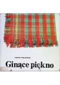 Ginące piękno