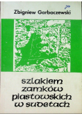 Szlakiem zamków piastowskich w sudetach