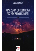 Marzenia ogrodników pozytywnych zmian