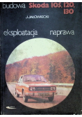 Budowa, eksploatacja, naprawa- Skoda 105,120.130