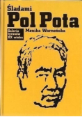 Galeria tyranów XX wieku Śladami Pol Pota