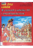 Tak żyli ludzie W czasach Ludwika XV i encyklopedystów