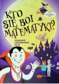 Kto się boi matematyki? Dodawanie i odejmowanie do 20