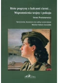 Różę pogryzę z kolcami cierni... Wspomnienia wojny i pokoju